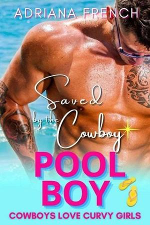 Saved By the Cowboy Pool Boy by Adriana French