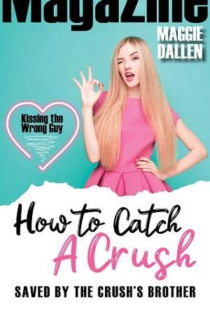 Saved By the Crush’s Brother by Maggie Dallen
