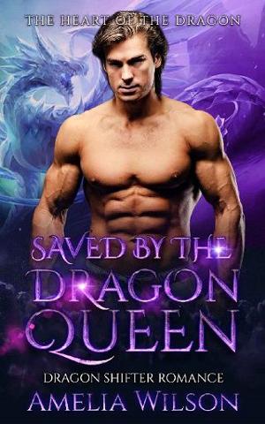 Saved By the Dragon Queen by Amelia Wilson