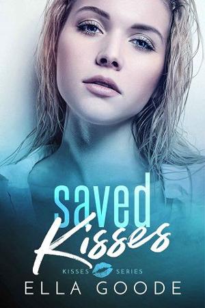 Saved Kisses by Ella Goode