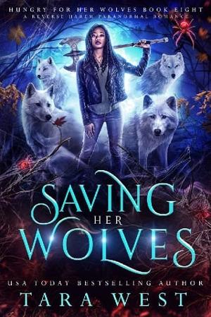 Saving Her Wolves by Tara West
