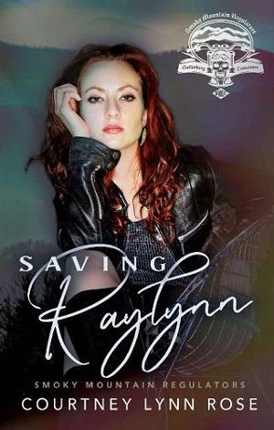 Saving Raylynn by Courtney Lynn Rose
