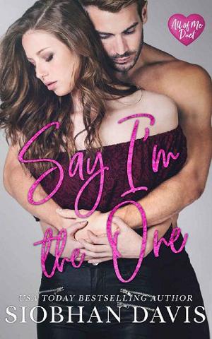 Say I’m the One by Siobhan Davis