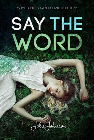 Say the Word by Julie Johnson