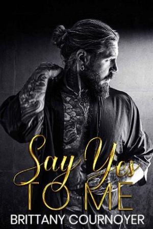 Say Yes to Me by Brittany Cournoyer