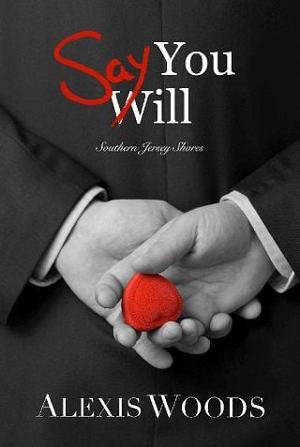 Say You Will by Alexis Woods