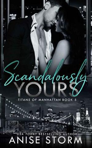 Scandalously Yours by Anise Storm