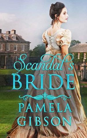 Scandal’s Bride by Pamela Gibson