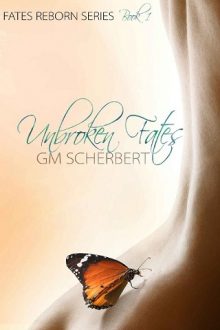 Unbroken Fates by G.M. Scherbert