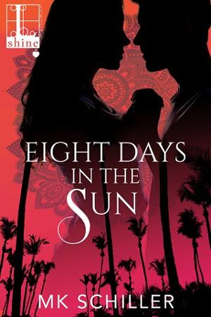 Eight Days In The Sun by M.K. Schiller