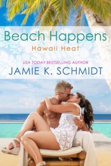Beach Happens by Jamie K. Schmidt