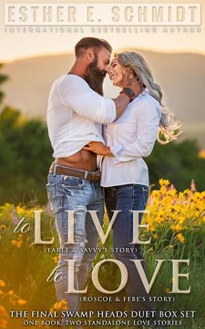 To Live, To Love by Esther E. Schmidt