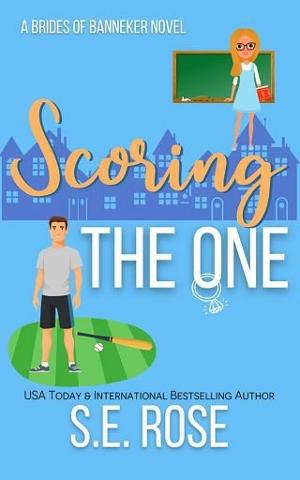Scoring the One by S.E. Rose