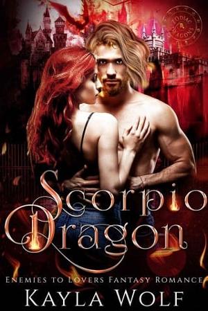 Scorpio Dragon by Kayla Wolf
