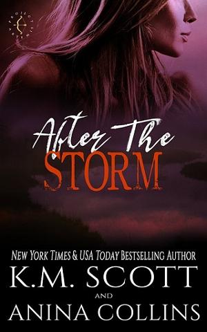 After The Storm by K.M. Scott