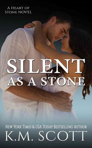 Silent As A Stone by K.M. Scott