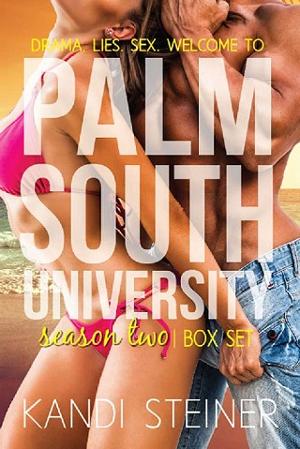 Palm South University: Season 2 by Kandi Steiner