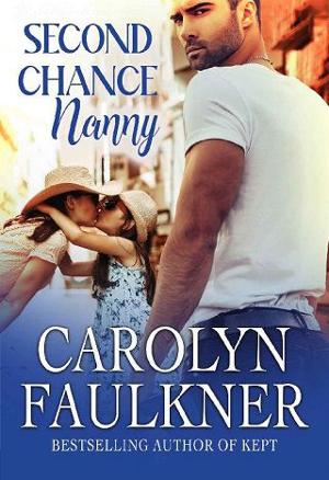 Second Chance Nanny by Carolyn Faulkner