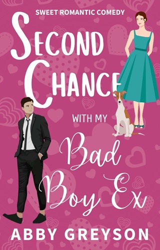 Second Chance with my Bad Boy Ex by Abby Greyson