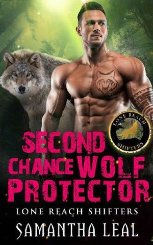Second Chance Wolf Protector by Samantha Leal