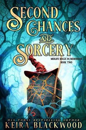 Second Chances and Sorcery by Keira Blackwood