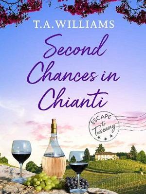 Second Chances in Chianti by T.A. Williams