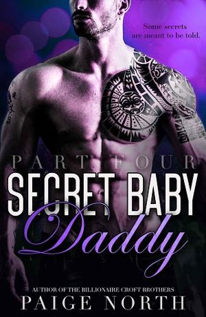 Secret Baby Daddy, Part 4 by Paige North