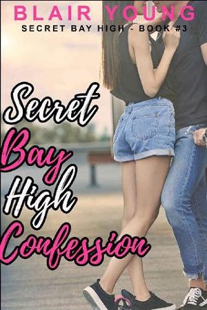 Secret Bay High Confession by Blair Young