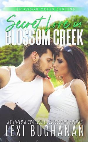 Secret Love in Blossom Creek by Lexi Buchanan