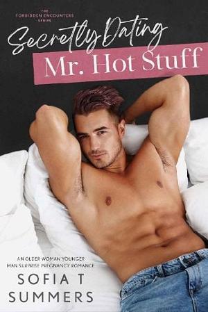 Secretly Dating Mr. Hot Stuff by Sofia T Summers