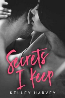 Secrets I Keep by Kelley Harvey