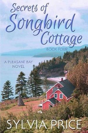 Secrets of Songbird Cottage by Sylvia Price