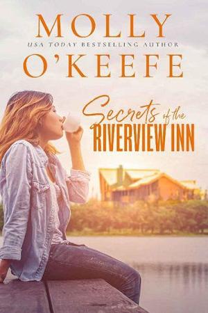 Secrets of the Riverview Inn by Molly O’Keefe