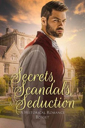 Secrets, Scandals, and Seductions by Cat Cahill