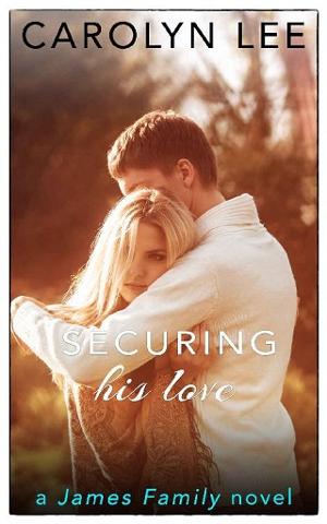 Securing His Love by Carolyn Lee