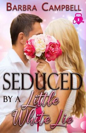 Seduced By a Little White Lie by Barbra Campbell