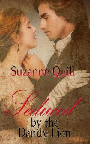 Seduced by the Dandy Lion by Suzanne Quill