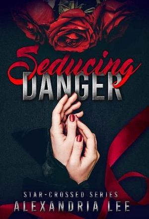 Seducing Danger by Alexandria Lee
