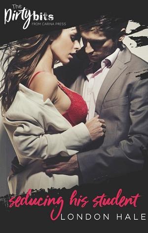 Seducing His Student by London Hale
