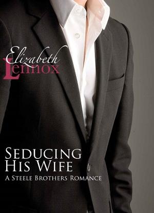 Seducing his Wife by Elizabeth Lennox