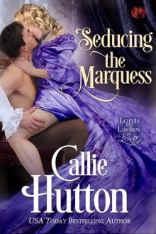 Seducing the Marquess by Callie Hutton