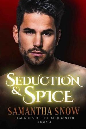 Seduction & Spice by Samantha Snow