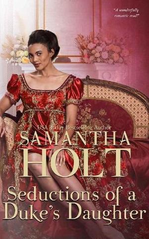 Seductions of a Duke’s Daughter by Samantha Holt