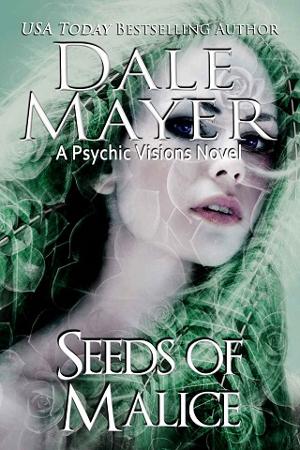 Seeds of Malice by Dale Mayer