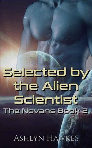 Selected By the Alien Scientist by Ashlyn Hawkes