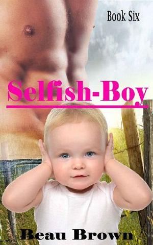 Selfish-Boy by Beau Brown