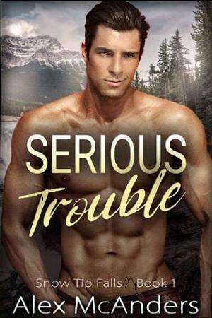 Serious Trouble by Alex McAnders