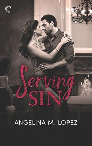 Serving Sin by Angelina M. Lopez