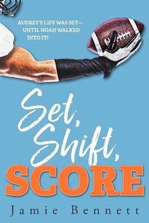 Set, Shift, Score by Jamie Bennett
