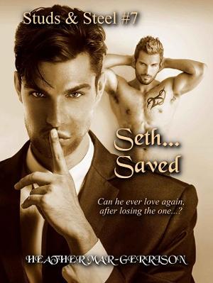 Seth… Saved by Heather Mar-Gerrison